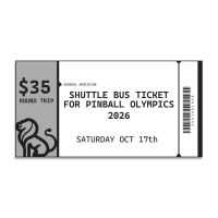 ''Pinball Olympics 2026 SHUTTLE BUS Ticket